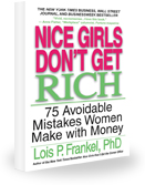 Nice Girls Don’t Get Rich: 75 Avoidable Mistakes Women Make with Money